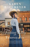 Taming Lady Temperance - A Christian Opposites Attract Frontier Western Historical Romance with Cowboys